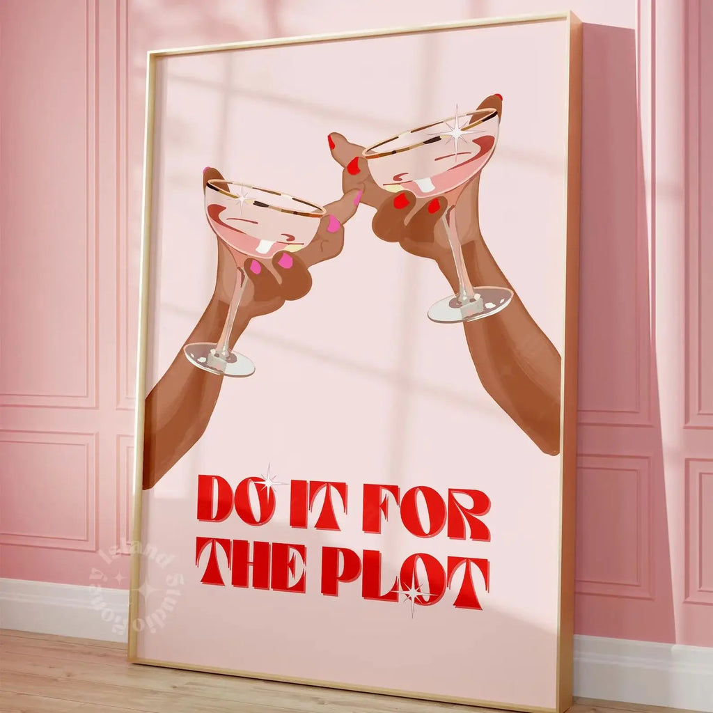 Do it for the plot pink print dorm decor bar cart apartment decor aesthetic trendy retro wall art y2k UNFRAMED