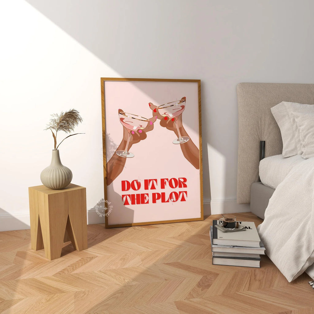 Do it for the plot pink print dorm decor bar cart apartment decor aesthetic trendy retro wall art y2k UNFRAMED