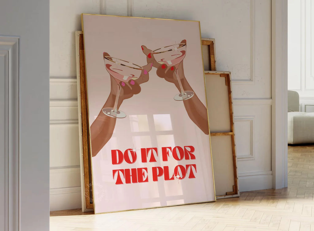 Do it for the plot pink print dorm decor bar cart apartment decor aesthetic trendy retro wall art y2k UNFRAMED